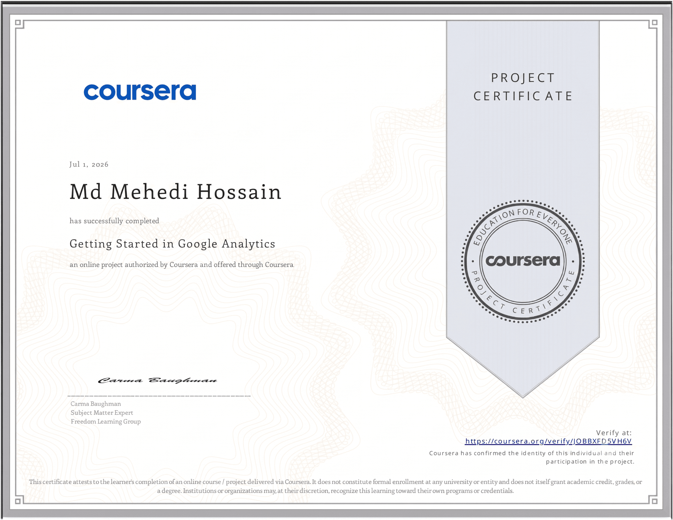 Coursera project certificate awarded to Md Mehedi Hossain on July 1, 2026, for successfully completing the "Getting Started in Google Analytics" online project.