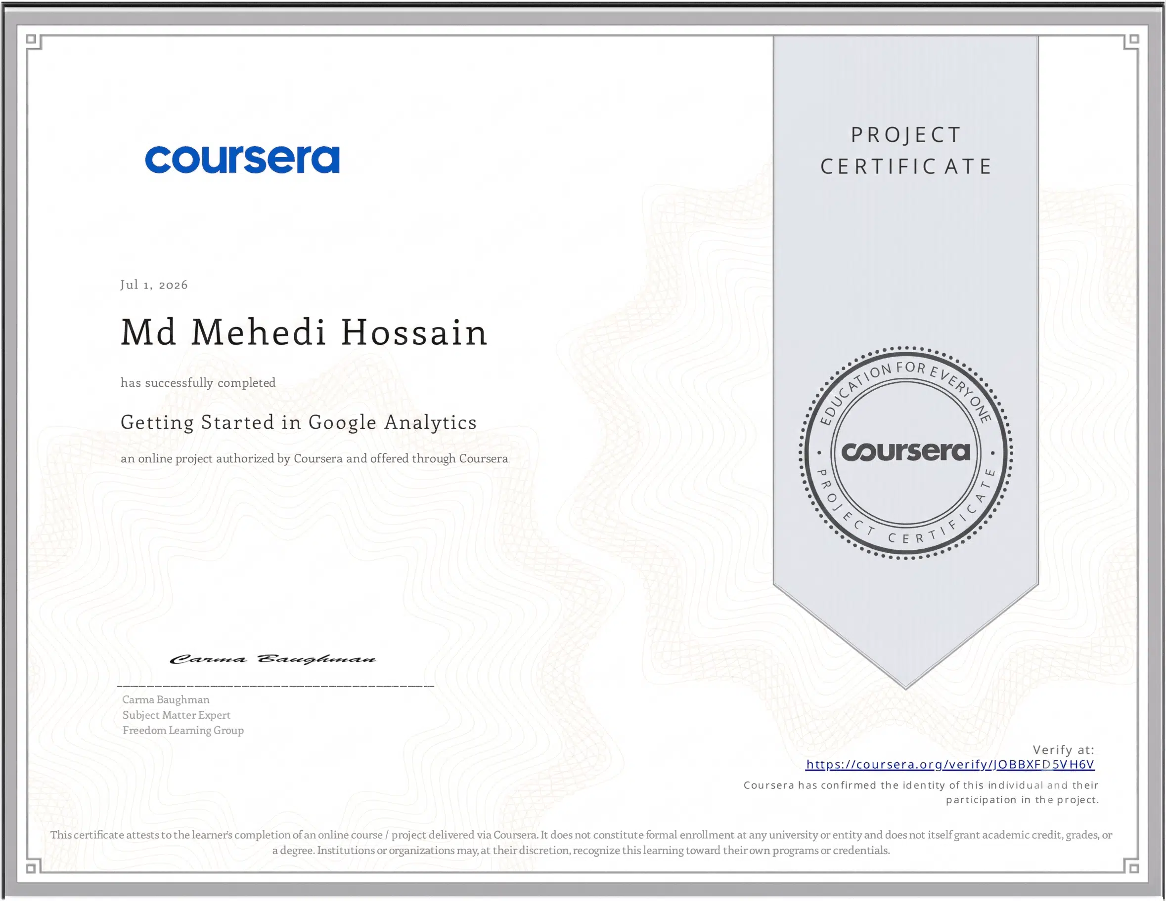 Coursera project certificate awarded to Md Mehedi Hossain on July 1, 2026, for successfully completing the "Getting Started in Google Analytics" online project.