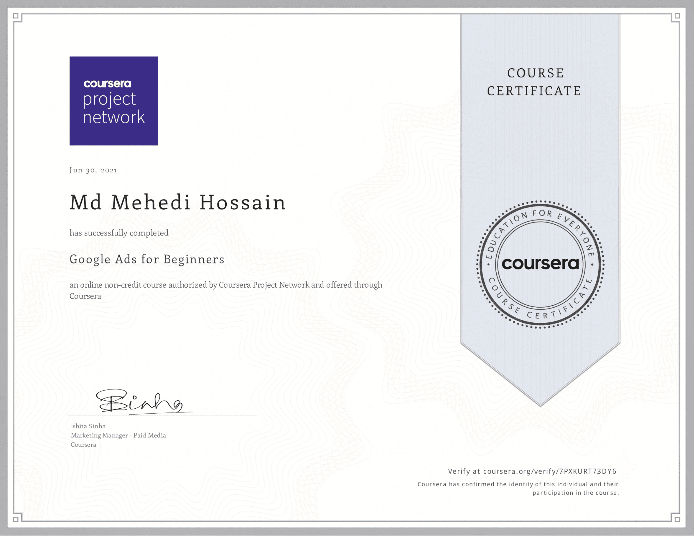 Coursera Project Network course certificate awarded to Md Mehedi Hossain on June 30, 2021, for successfully completing the "Google Ads for Beginners" online course.