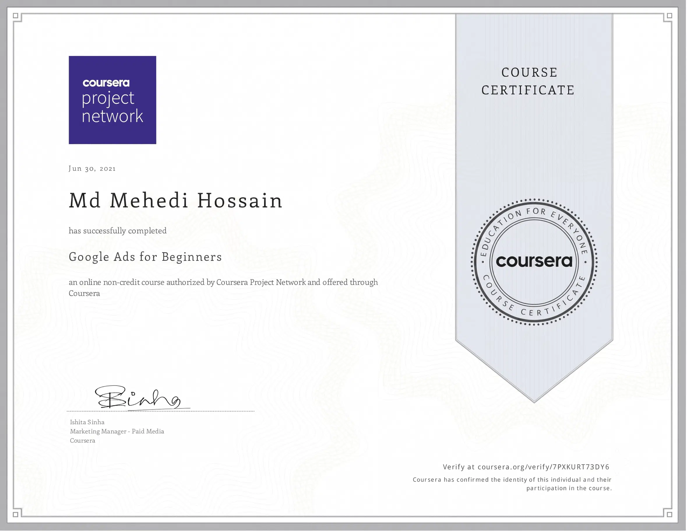 Coursera Project Network course certificate awarded to Md Mehedi Hossain on June 30, 2021, for successfully completing the "Google Ads for Beginners" online course.